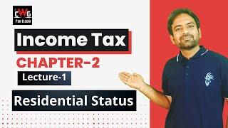 Income Tax Lecture-4 Residential Status income tax  | Income Tax Bcom /BBA 2022-23