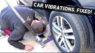 VIBRATIONS WHEN ACCELERATING, COASTING, BRAKING. FIX!