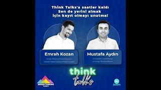 Think Talks 1.0 | Mustafa AYDIN & Emrah KOZAN | Design Thinking Turkey