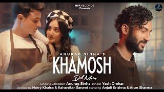 Khamosh Dil Mein (Official 4K Video) - Anurag Sinha I Anjali Krishna I Arun Sharma I MFA Records