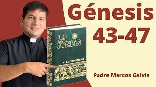 LECTURA DE BIBLIA: Genesis Cap 43-47  con el padre Marcos Galvis