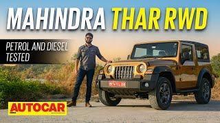 Mahindra Thar RWD review - Petrol and Diesel driven | First Drive | Autocar India