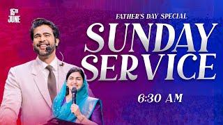 SUNDAY FIRST SERVICE FATHER'S DAY SPECIAL  || 15th June 2025 || Raj Prakash Paul || Jessy Paul