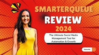 SmarterQueue Review 2024 The Ultimate Social Media Management Tool for Automation & Growth