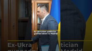 Ex-Ukrainian politician gunned down in Madrid | #ajshorts