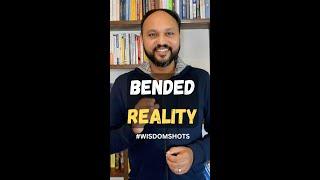 Bended Reality I WisdomShots I Sreejith Krishnan