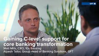 Gaining C-level support for core banking transformation