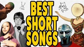 What Are the BEST SHORT SONGS?