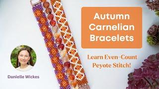 Intro to Even-Count Peyote-Stitch w/ Danielle Wickes ft. Autumn Carnelian Mix from Sam's Bead Shop