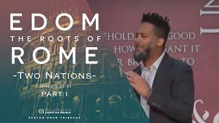 Edom: The Roots Of Rome - Pastor Omar Thibeaux [March 29, 2020]