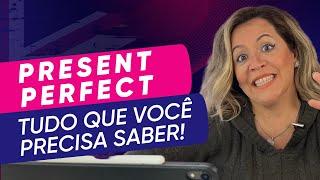 Quando usar o PRESENT PERFECT? Tudo que você precisa saber! | Tia do inglês