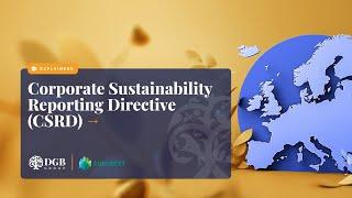 Explainer - What is the Corporate Sustainability Reporting Directive (CSRD)?