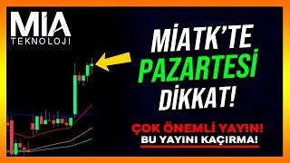 MİATK'TE PAZARTESİ DİKKAT! - Miatk Hisse Analiz - Yorum - Alınır mı - Mia Teknoloji - ÖNEMLİ YAYIN!