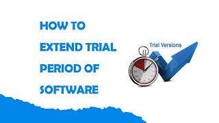 How to extend trial period of software (SOLVED)