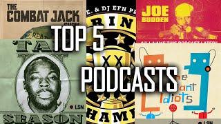 Top 5 Hip Hop/Urban Podcasts | Combat Jack | Drink Champs | The Brilliant Idiots