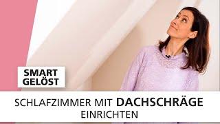 Schlafzimmer mit Dachschräge | Smart gelöst  | INTERIYEAH!