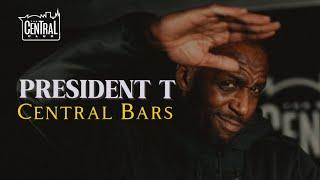 Central Bars: President T  *BONUS FREESTYLE*