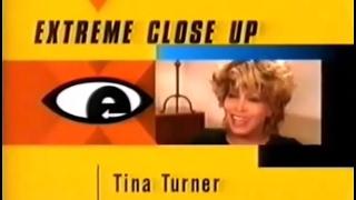 Tina Turner -  Extreme Close Up, E! -1999 -FULL INTERVIEW