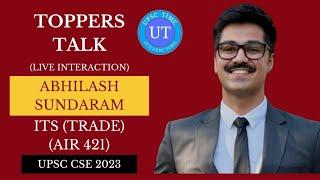 UPSC Topper Abhilash Sundaram (ITS) (AIR 421) Live Interaction l Toppers Talk l UPSC TIME