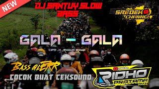 TERBARU !!! DJ GALA - GALA SLOW BASS 2021 || RIDHO PRATAMA