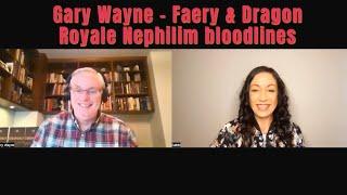 Gary Wayne - The Nephilim Faery & Dragon royal bloodlines and the counterfeit spirit