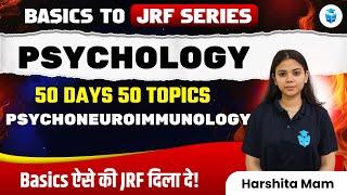 UGC NET Psychology 2025 | Psychoneuroimmunology by Harshita Mam | UGC NET 2025 JRFAdda