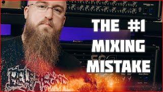 The #1 Metal Mixing MISTAKE... It's NOT What You Think