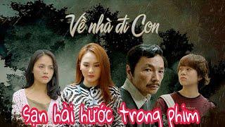 "Về nhà đi con" vấp sạn hài hước: 3 chị em cùng bố nhưng mỗi người 1 họ?
