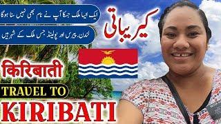 Travel To Kiribati | Full History And Documentary About Kiribati In Urdu & Hindi | کیریباتی کی سیر