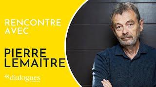 Dialogues avec Pierre Lemaitre, l'art du roman