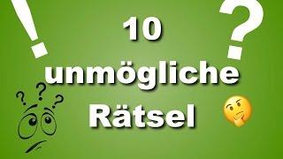 10 UNMÖGLICHE RÄTSEL | SCHWERE RÄTSEL MIT LÖSUNG