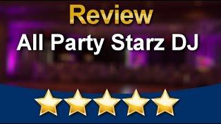 All Party Starz DJ Lancaster Review - Lancaster Corporate DJ Review         Incredible         ...