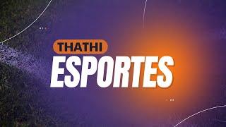 ‍️ Thathi Esportes (13/11/2024)