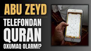 Telefondan Quran oxumaq olarmı ? - Abu Zeyd I Fəcr TV