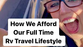 How We Afford Our Full-time Rv Travel Lifestyle