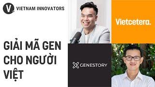 Vì sao chúng ta cần công nghệ giải mã gen? - Long Nguyễn, CEO & Co-Founder at GeneStory | VIV S3EP7