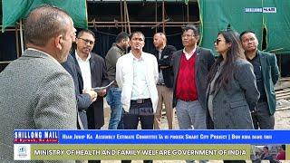 Hiar Jurip Ka  Assembly Estimate Committee ïa ki projek Smart City Project | Bun kiba dang trei