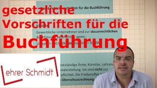 Buchführung - gesetzliche Vorschriften | Rechnungswesen | Lehrerschmidt