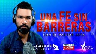 Una fe sin barreras | #PastorJota