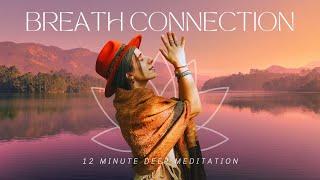 Activate the Power of the Breath | 12 MIN Meditation to Find Peace