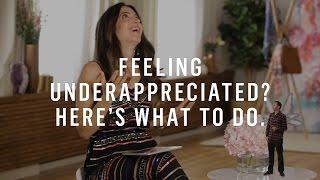 Feeling Unappreciated (but Know You’re Killin’ It?) Here’s What to Do about It