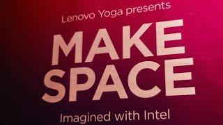 Lenovo Yoga MAKE SPACE Launch Event