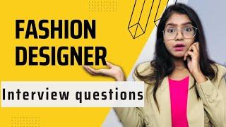 Fashion Designer Job Interview Questions And Answers 