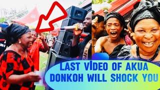 LAST VIDEO OF AKUA DONKOH WILL SHOCK  YOU HMMM R.I.P MOMMY