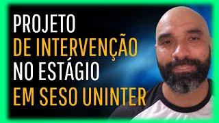 Como elaborar o projeto de intervenção no seu estágio em Serviço Social Uninter