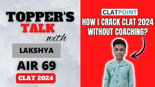 Meet AIR 69 in CLAT 2024 - Lakshya Agarwal *How he did it without coaching*