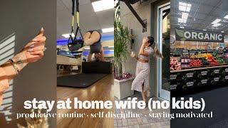 How to master stay at home wife life | creating routine, self motivation, why I became a sahw + more
