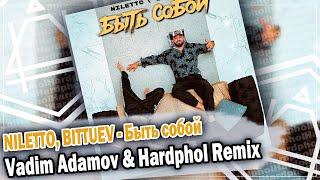 NILETTO, BITTUEV - Быть собой (Vadim Adamov & Hardphol Remix) DFM mix