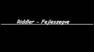 Riddler - Fejleszegve