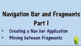 Navigation Bar and Fragments (Part 1)